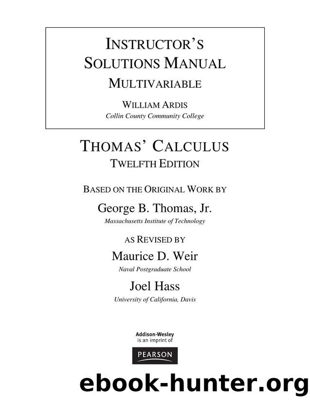 Instructor's Solutions Manual to Thomas' Calculus, 12th Edition, Multivariable by Unknown