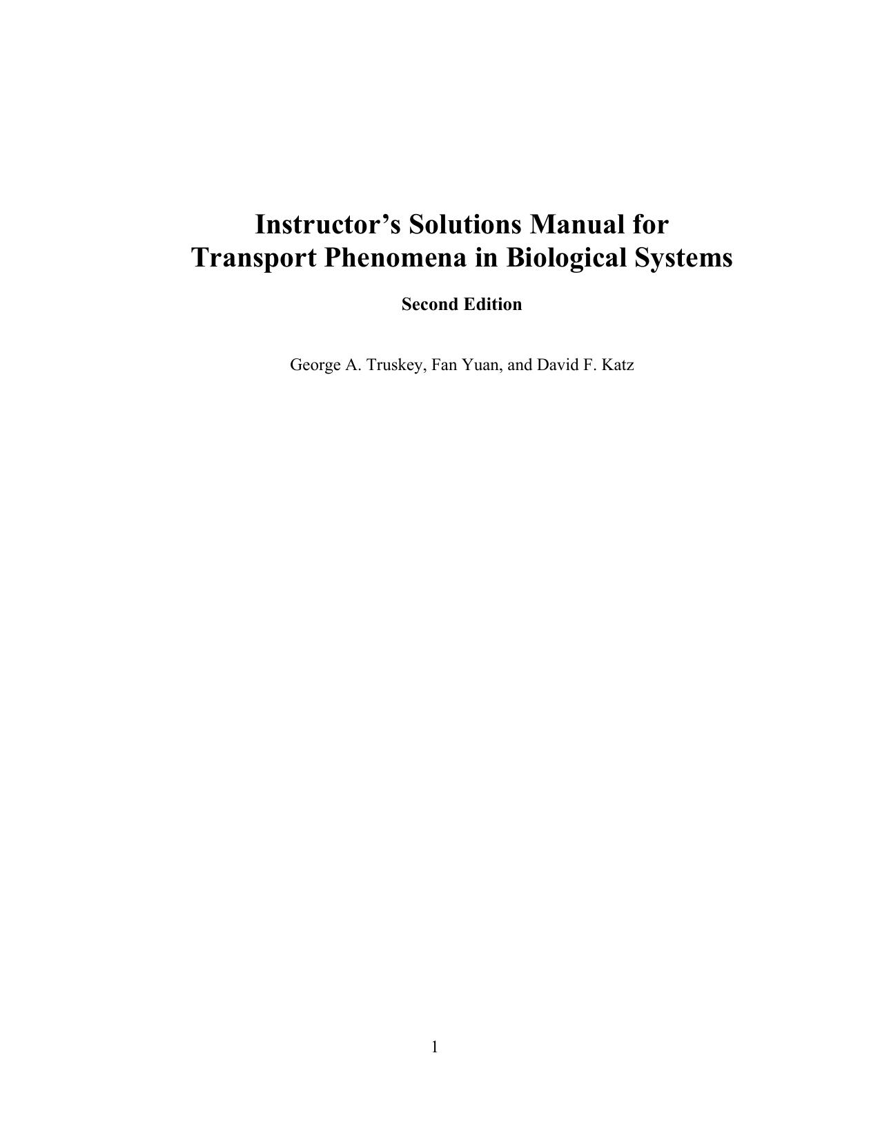 Instructor’s Solutions Manual for Transport Phenomena in Biological Systems 2nd Edition by George A. Truskey Fan Yuan David F. Katz
