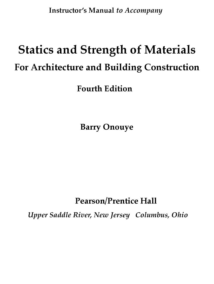 Instructors Solutions for Statics and Strength of Materials for Architecture and Building Construction by Barry S. Onouye Kevin Kane