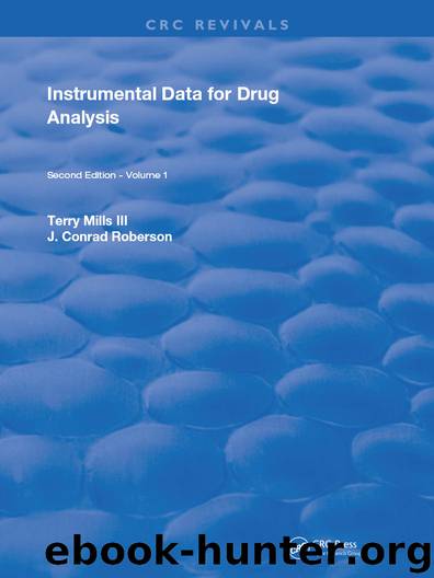 Instrumental Data for Drug Analysis, Second Edition by Terry Mills