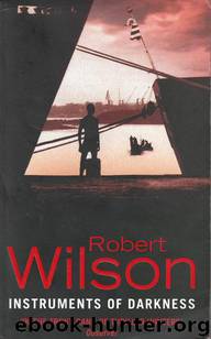 Instruments Of Darkness by Robert Wilson