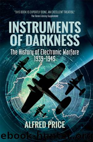 Instruments of Darkness: The History of Electronic Warfare, 1939–1945 by Alfred Price
