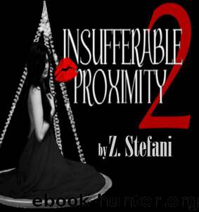 Insufferable Proximity 2 by Stefani Z