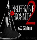 Insufferable Proximity 2 by Z. Stefani