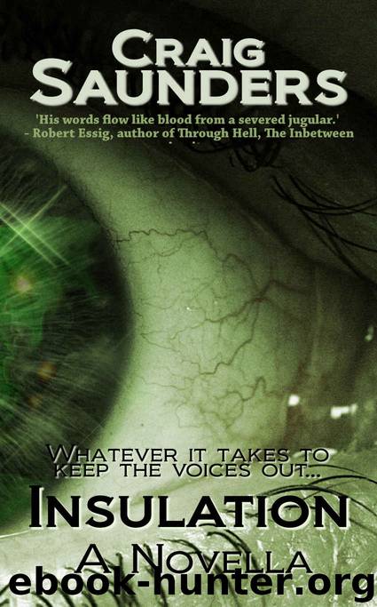 Insulation (A Horror Suspense Novella) by Saunders Craig