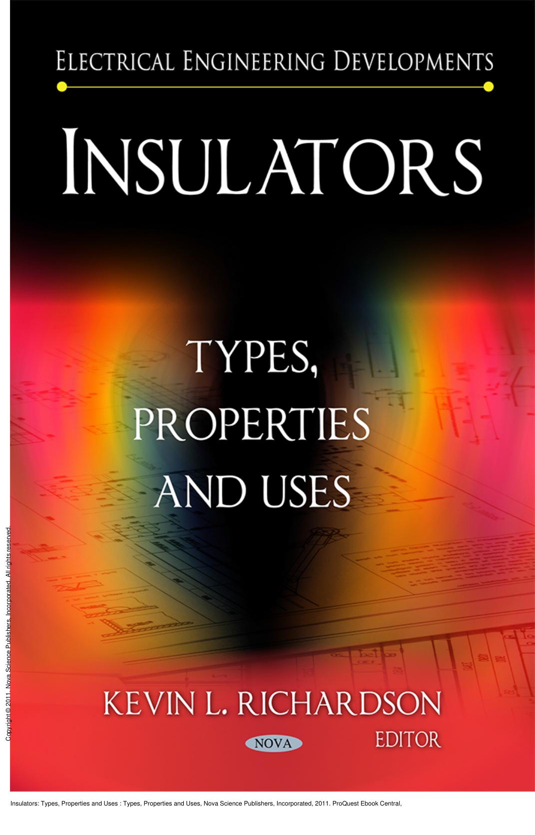 Insulators: Types, Properties and Uses : Types, Properties and Uses by Kevin L. Richardson