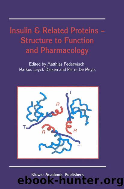 Insulin & Related Proteins — Structure to Function and Pharmacology by Markus Leyck Dieken & Matthias Federwisch & Pierre De Meyts