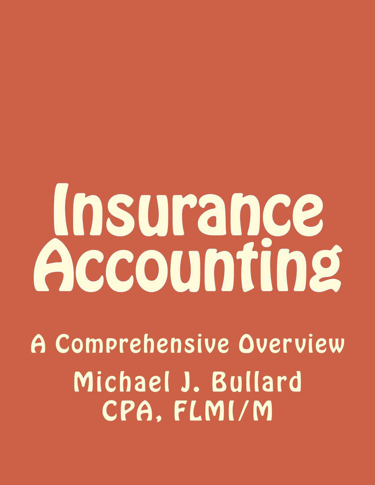 Insurance Accounting by Bullard CPA FLMI/M Michael
