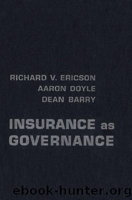 Insurance As Governance by Dean Barry; Aaron Doyle; Diana Ericson