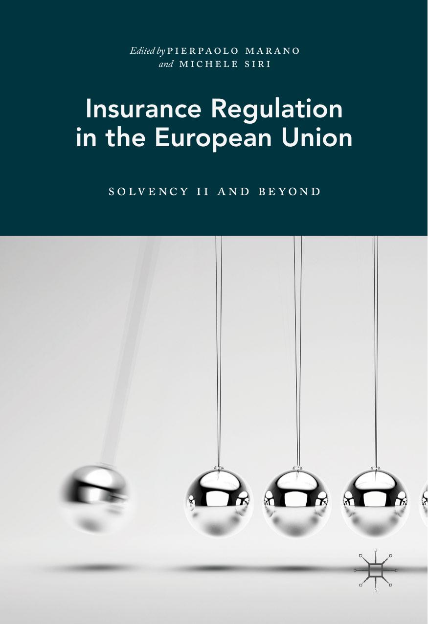 Insurance Regulation in the European Union: Solvency II and Beyond by Pierpaolo Marano