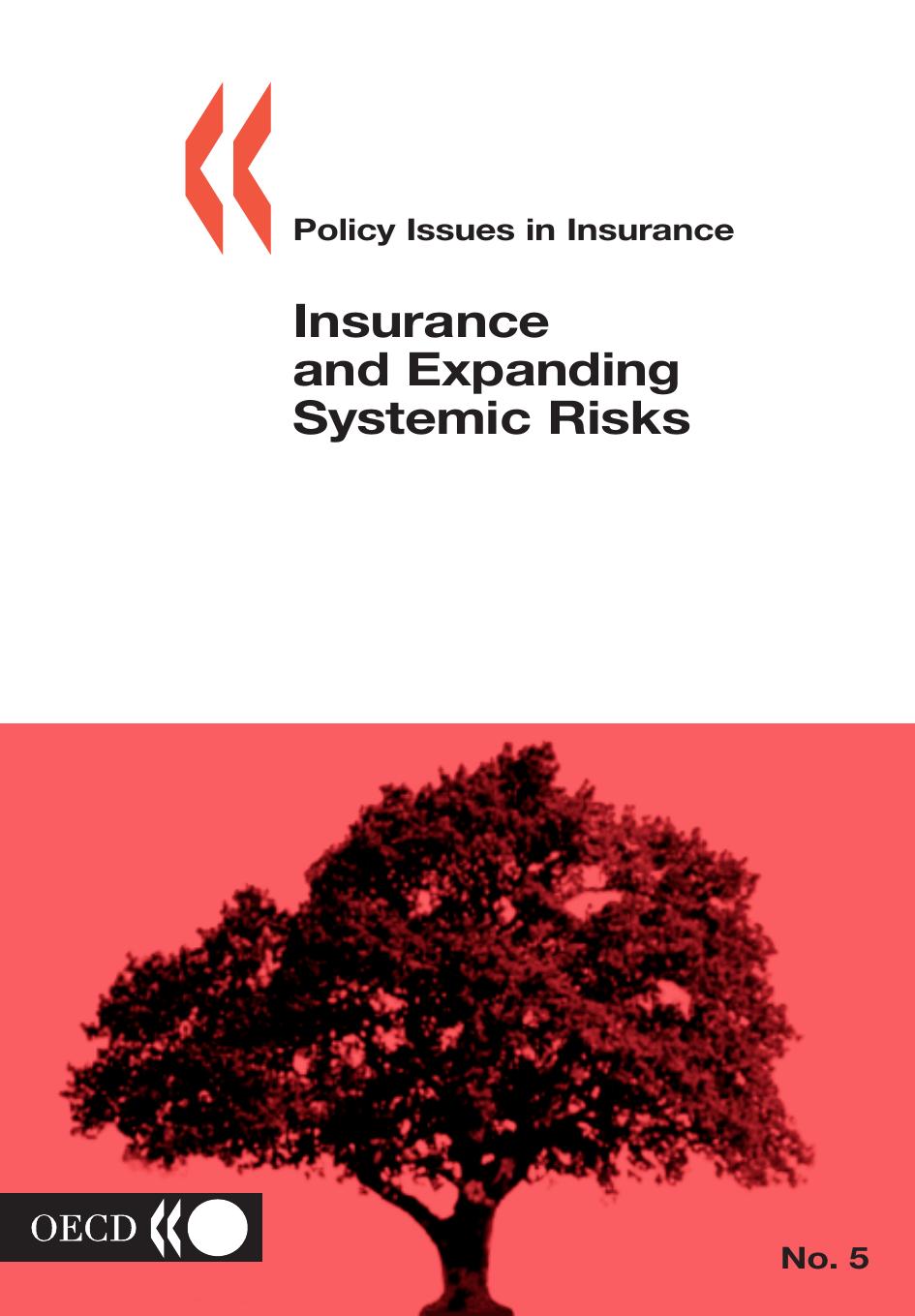 Insurance and Expanding Systemic Risks (Policy Issues in Insurance, No. 5) by Michael Faure T. Hartlief