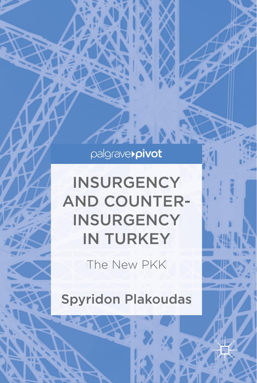 Insurgency and Counter-Insurgency in Turkey by Spyridon Plakoudas