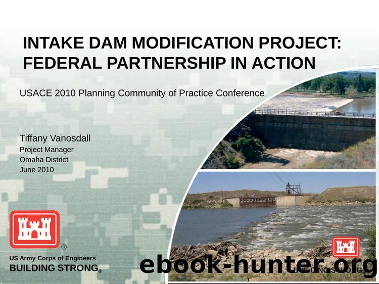 Intake Dam Modification Project:  Federal Partnership in Action by Tiffany Vanosdall