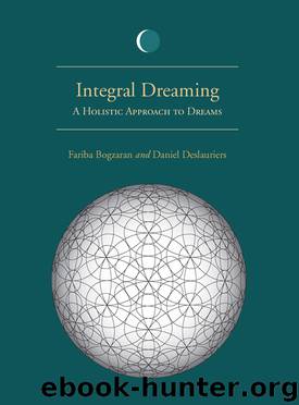 Integral Dreaming by Bogzaran Fariba Deslauriers Daniel & Daniel Deslauriers
