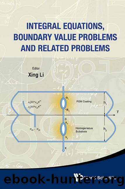 Integral Equations, Boundary Value Problems And Related Problems by Xing Li