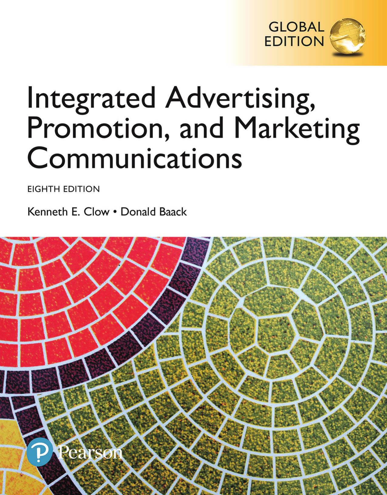 Integrated Advertising, Promotion, and Marketing Communications by Kenneth E. Clow Donald E. Baack