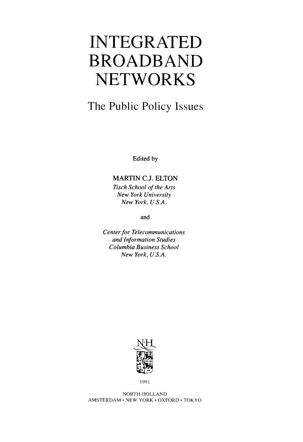 Integrated Broadband Networks. The Public Policy Issues by M.C.J. Elton