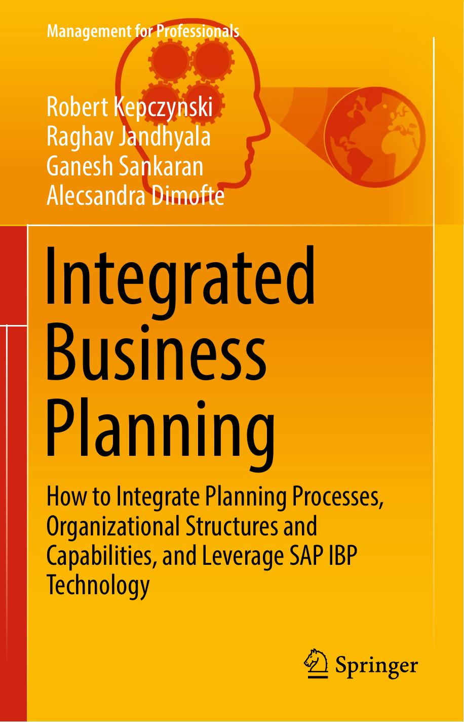 Integrated Business Planning by Robert Kepczynski Raghav Jandhyala Ganesh Sankaran Alecsandra Dimofte