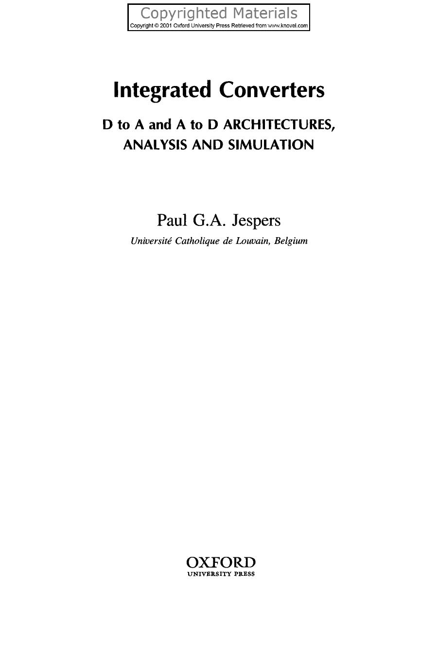 Integrated Converters - D to A and A to D Architectures, Analysis and Simulation by Paul G. A. Jespers