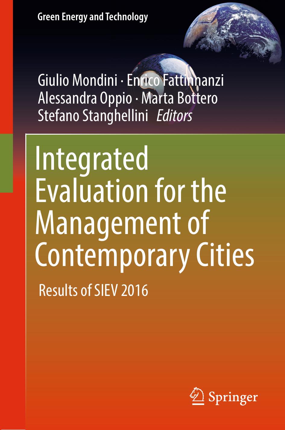 Integrated Evaluation for the Management of Contemporary Cities by Giulio Mondini Enrico Fattinnanzi Alessandra Oppio Marta Bottero Stefano Stanghellini