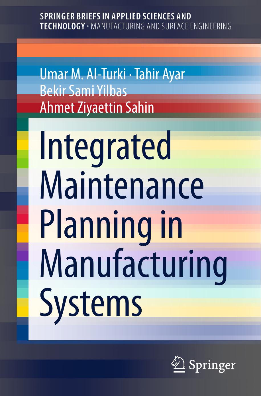 Integrated Maintenance Planning in Manufacturing Systems (2014) by Unknown