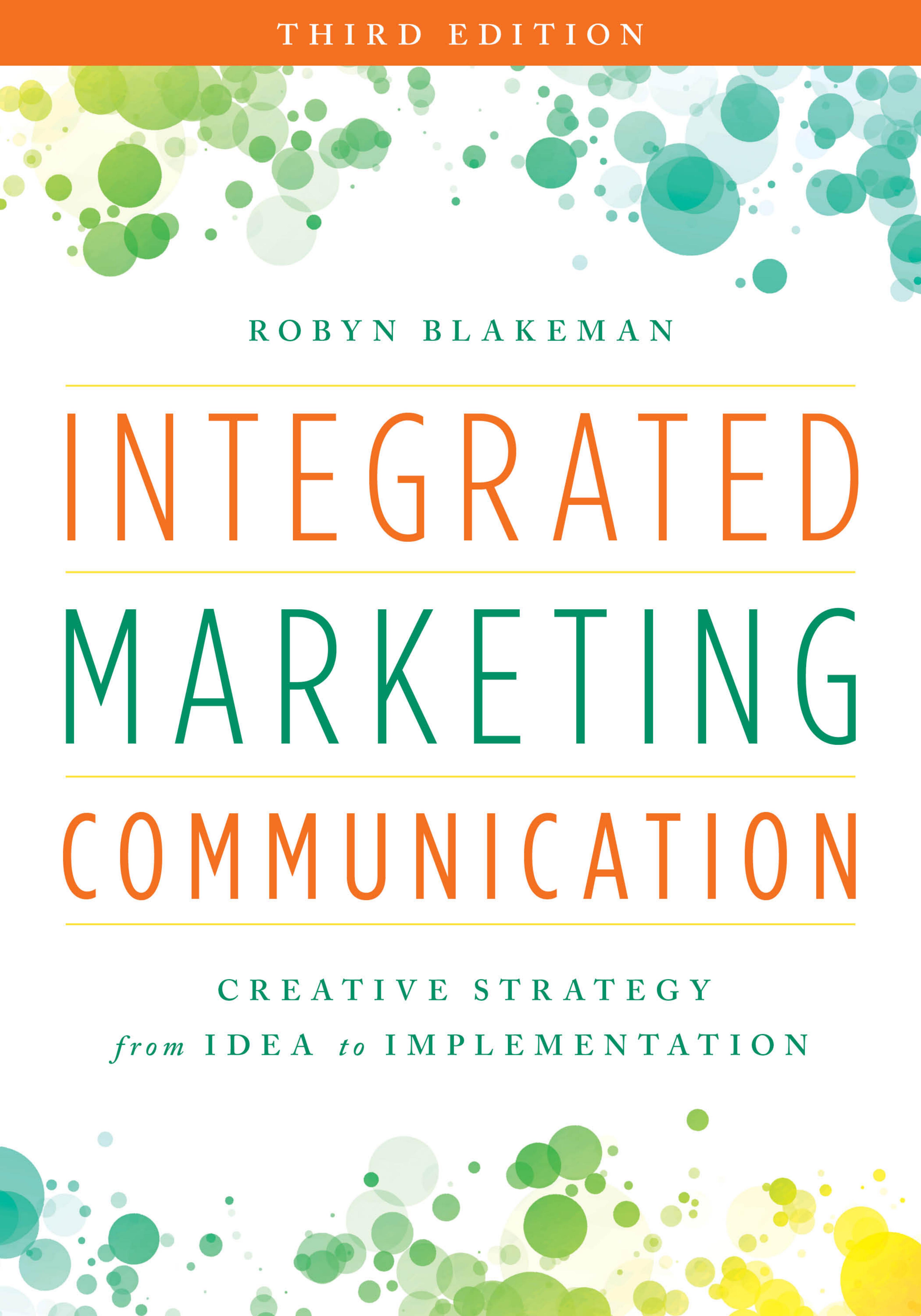 Integrated Marketing Communication, Third Edition by Unknow
