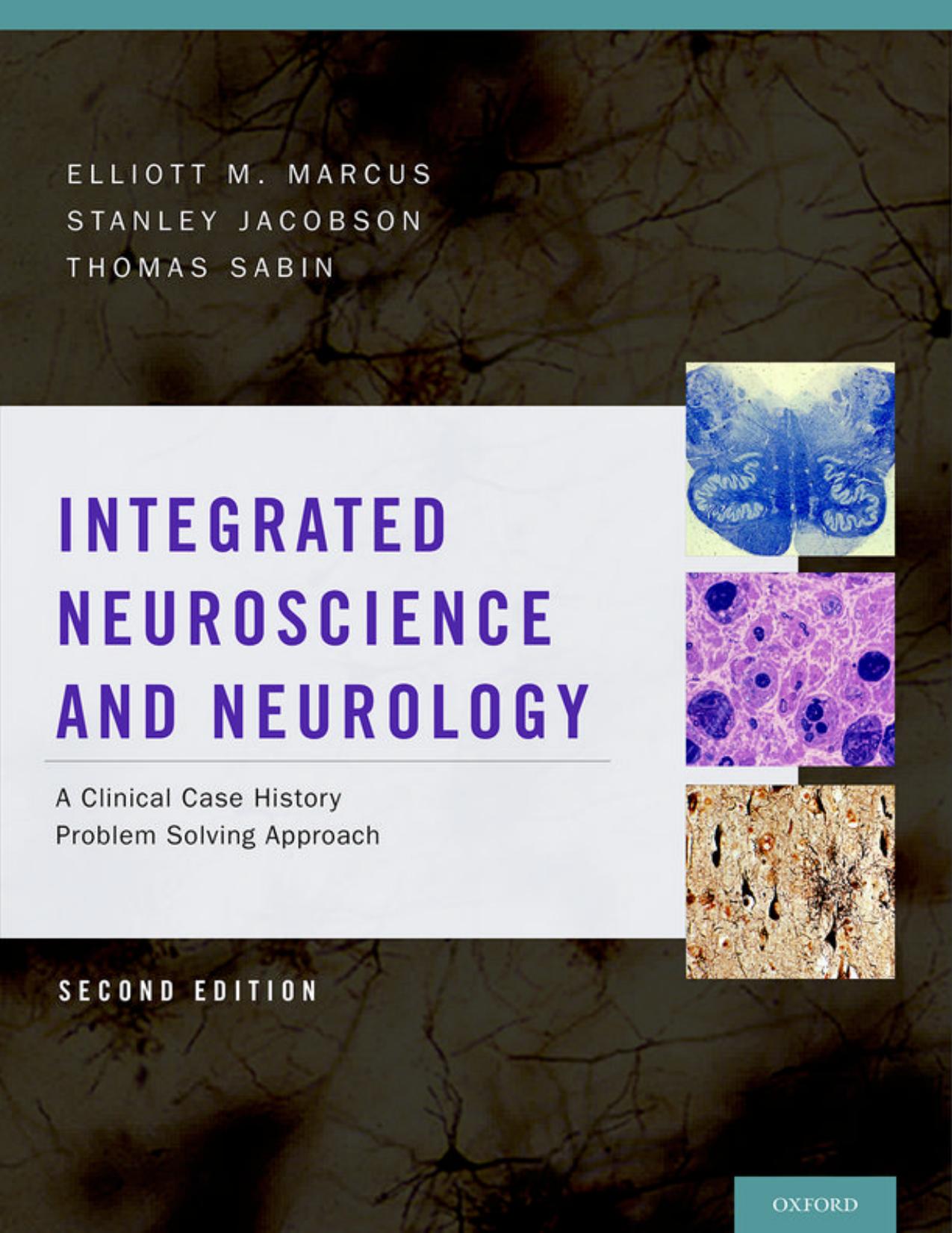 Integrated Neuroscience and Neurology A Clinical Case History by A Clinical Case History Problem Solving Approach 2E (2014)