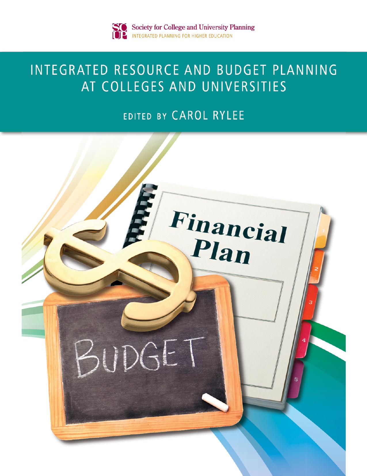Integrated Resource and Budget Planning at Colleges and Universities by Carol Rylee
