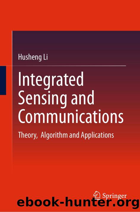 Integrated Sensing and Communications by Husheng Li