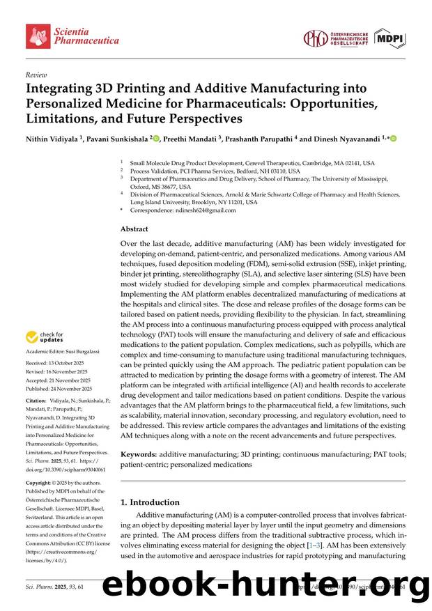 Integrating 3D Printing and Additive Manufacturing into Personalized Medicine for Pharmaceuticals: Opportunities, Limitations, and Future Perspectives by Nithin Vidiyala Pavani Sunkishala Preethi Mandati Prashanth Parupathi & Dinesh Nyavanandi