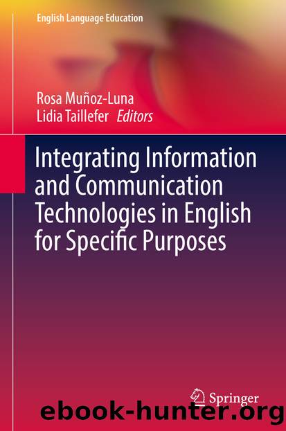 Integrating Information and Communication Technologies in English for Specific Purposes by Rosa Muñoz-Luna & Lidia Taillefer