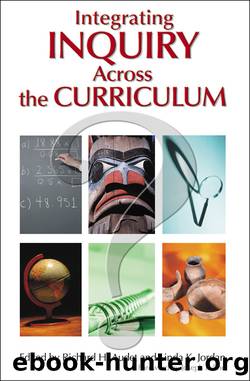 Integrating Inquiry Across the Curriculum by Audet Richard H.;Jordan Linda K.;