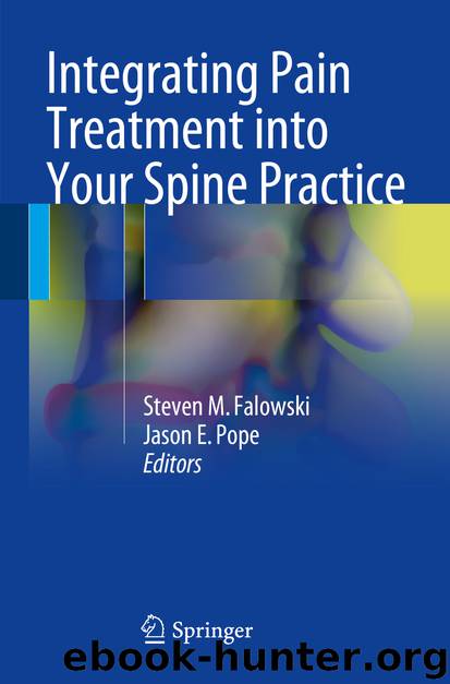 Integrating Pain Treatment into Your Spine Practice by Steven M. Falowski & Jason E. Pope