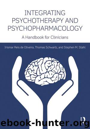 Integrating Psychotherapy and Psychopharmacology: A Handbook for Clinicians (Clinical Topics in Psychology and Psychiatry) by Irismar Reis de Oliveira