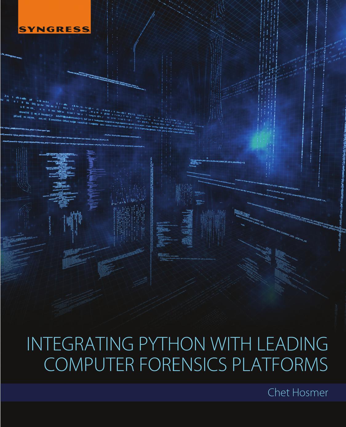 Integrating Python with Leading Computer Forensics Platforms by Chet Hosmer
