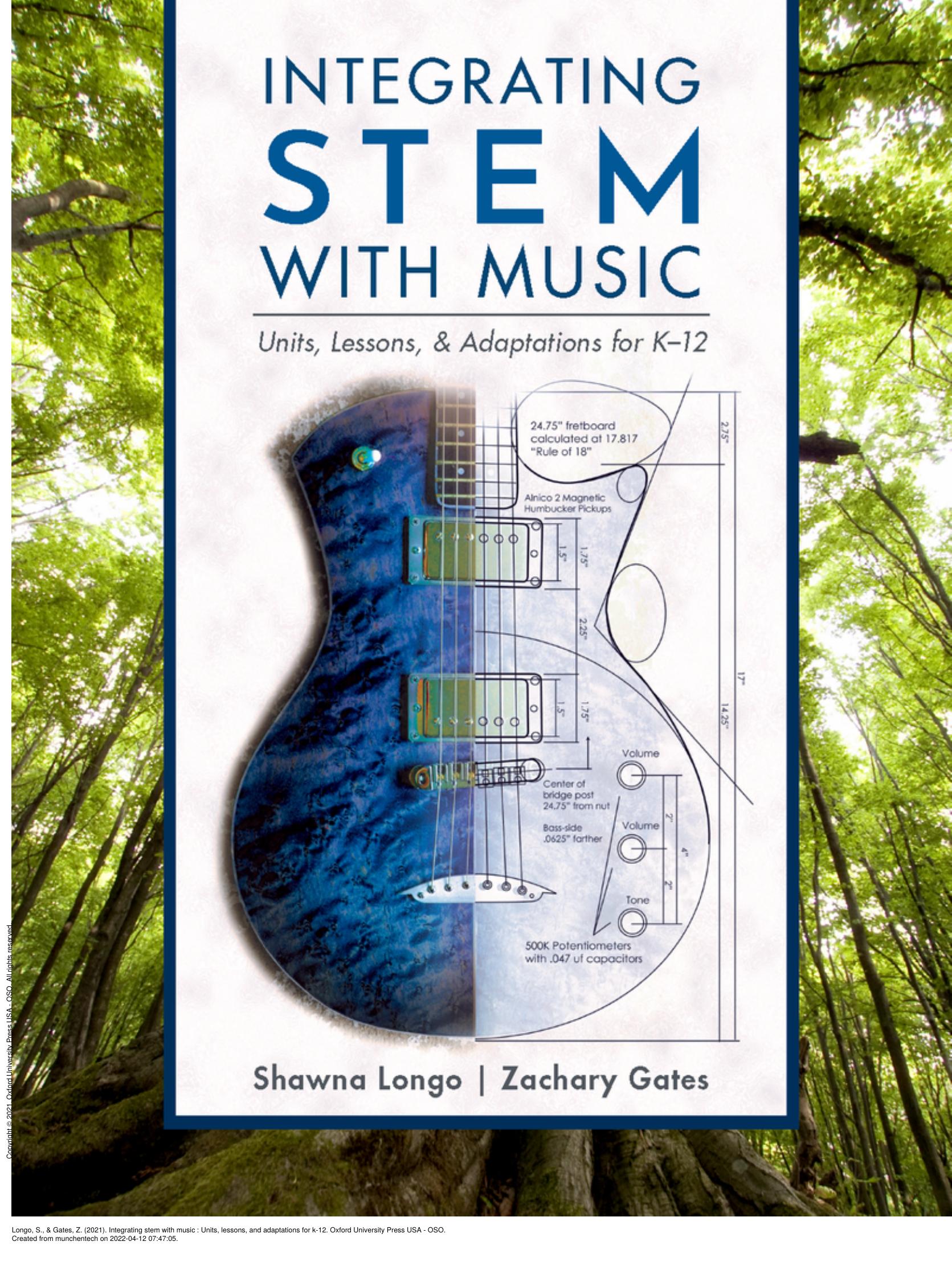 Integrating STEM with Music: Units, Lessons, and Adaptations for K-12 by Shawna Longo Zachary Gates