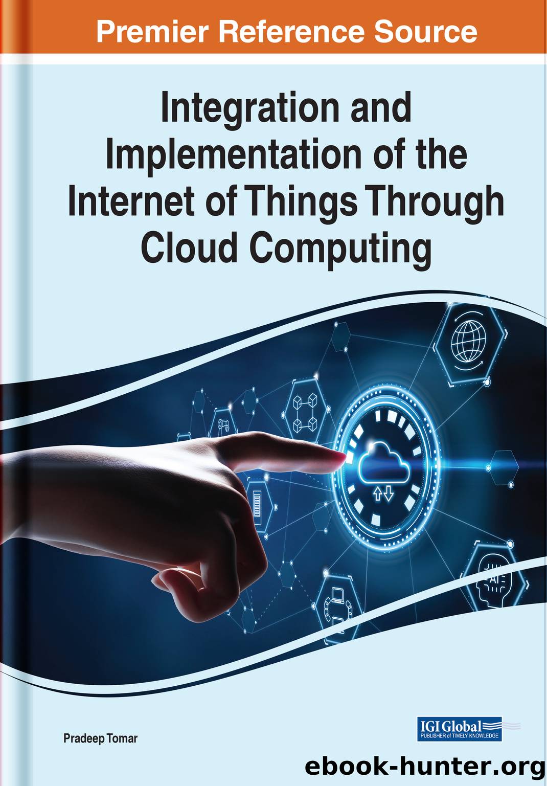 Integration and Implementation of the Internet of Things Through Cloud Computing by Tomar Pradeep