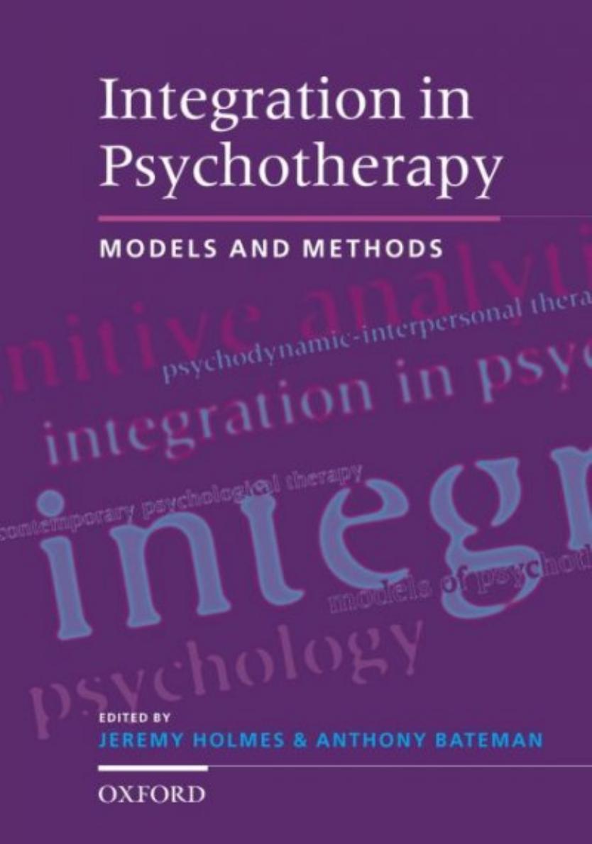 Integration in Psychotherapy by Holmes Jeremy. Bateman Anthony