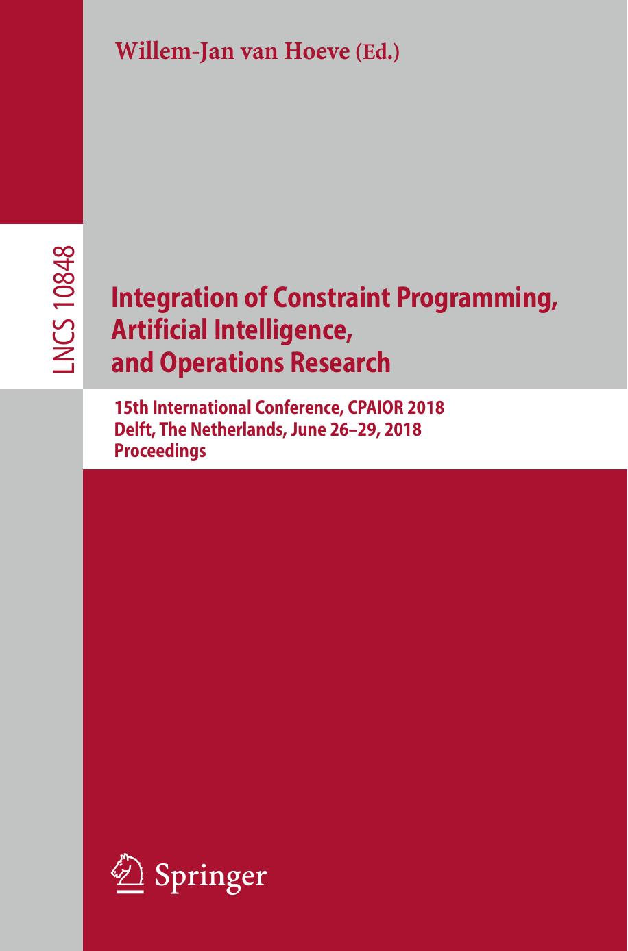 Integration of Constraint Programming, Artificial Intelligence, and Operations Research by Willem-Jan van Hoeve