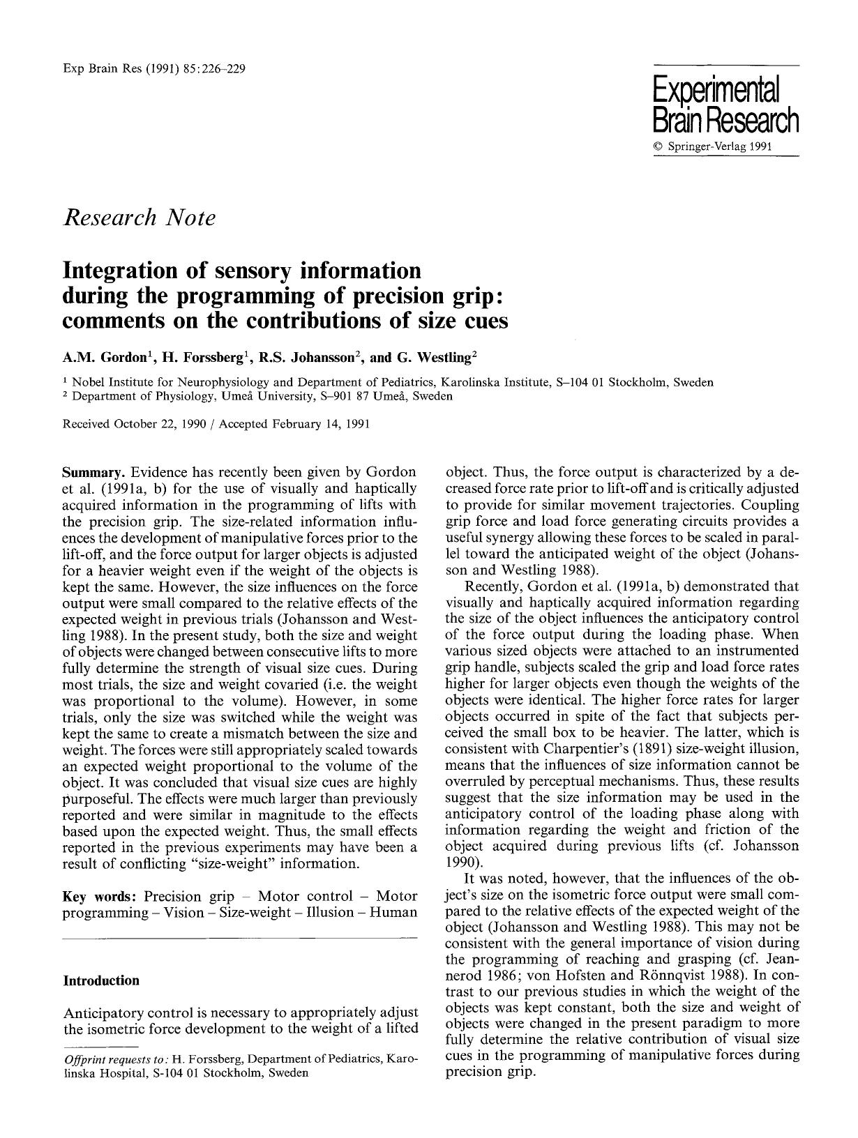 Integration of sensory information during the programming of precision grip: comments on the contributions of size cues by Unknown
