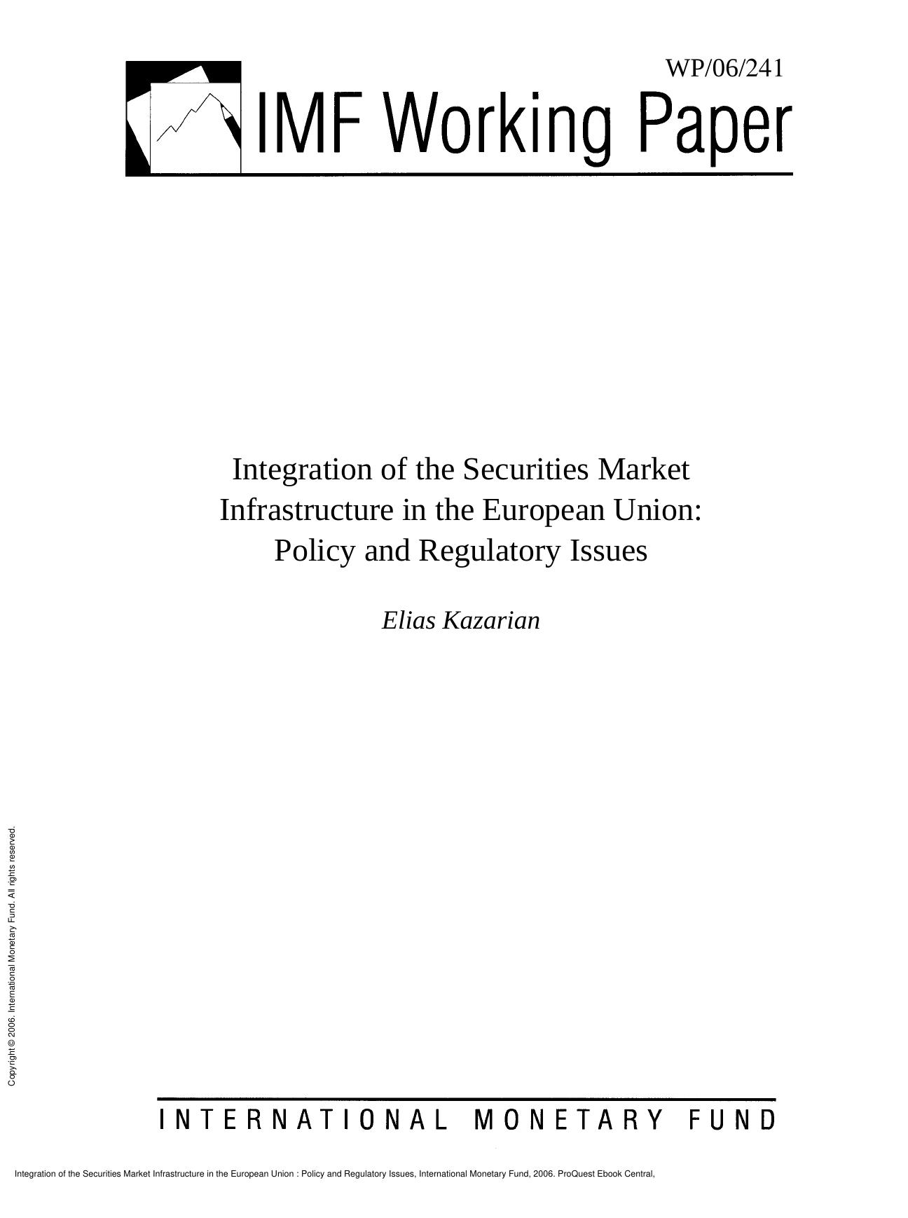 Integration of the Securities Market Infrastructure in the European Union : Policy and Regulatory Issues by Elias G. Kazarian
