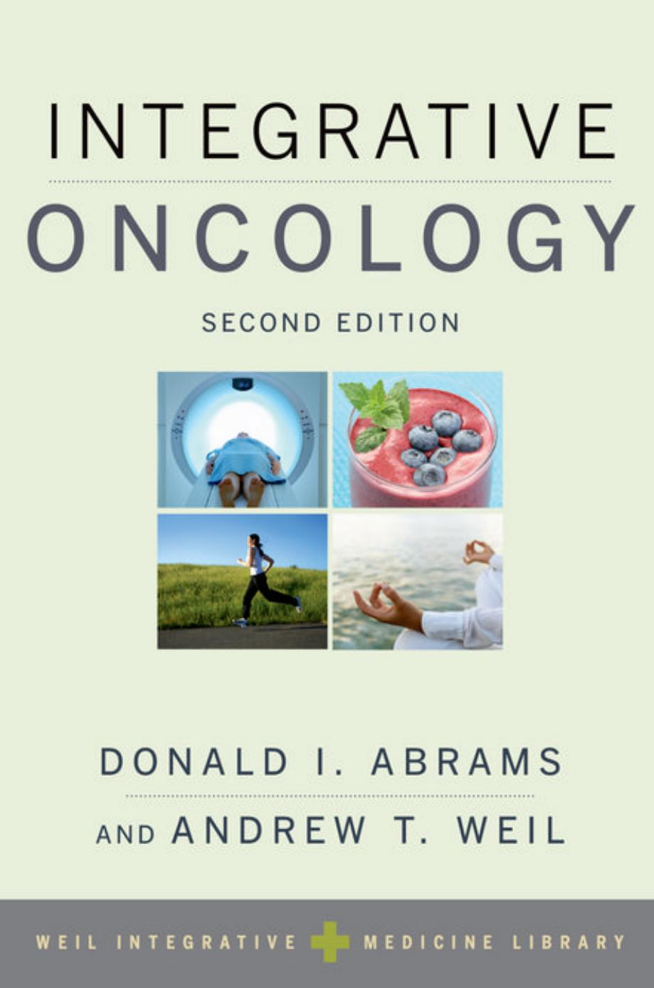 Integrative Oncology by Donald I. Abrams Andrew T. Weil