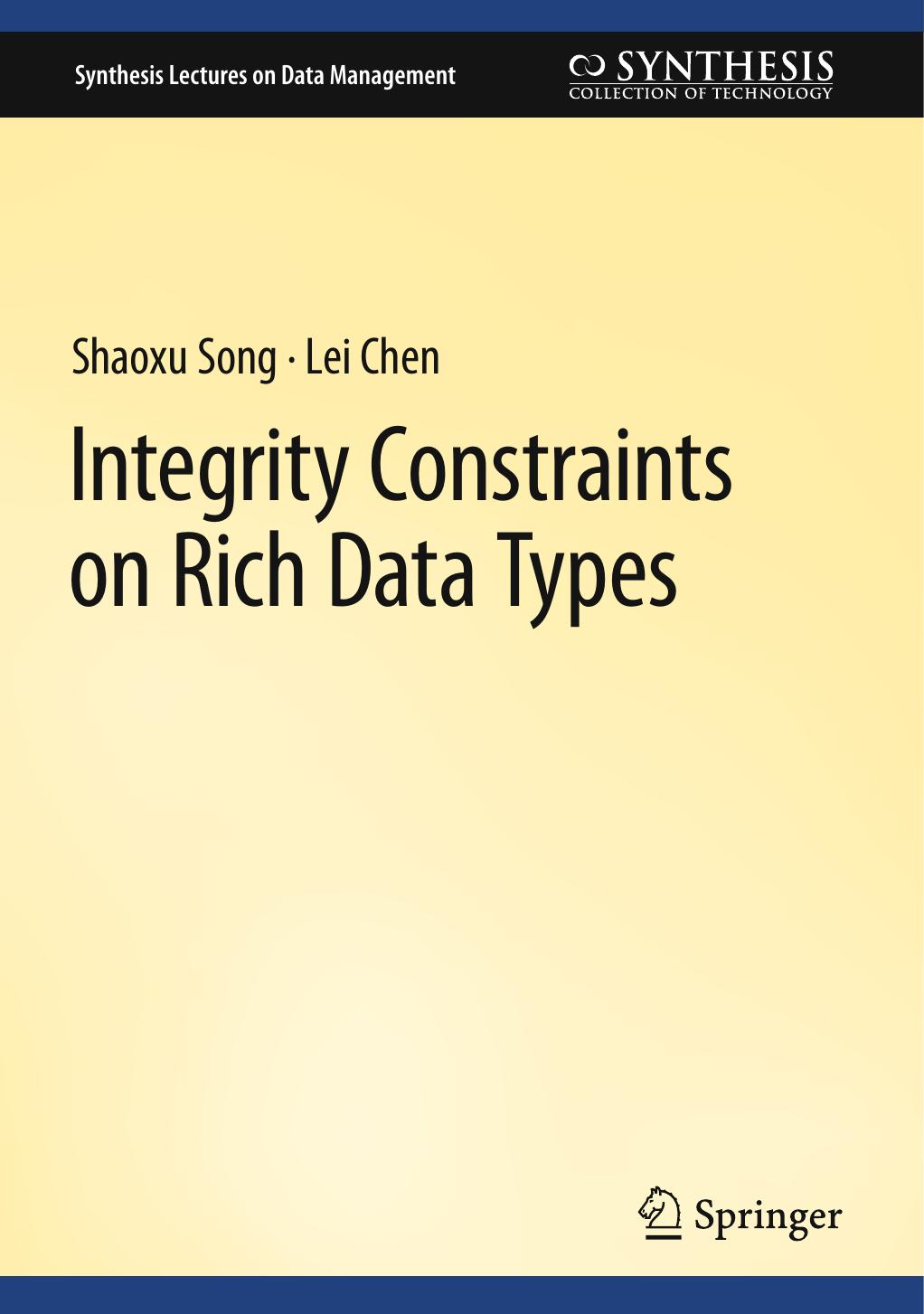 Integrity Constraints on Rich Data Types by Shaoxu Song Lei Chen
