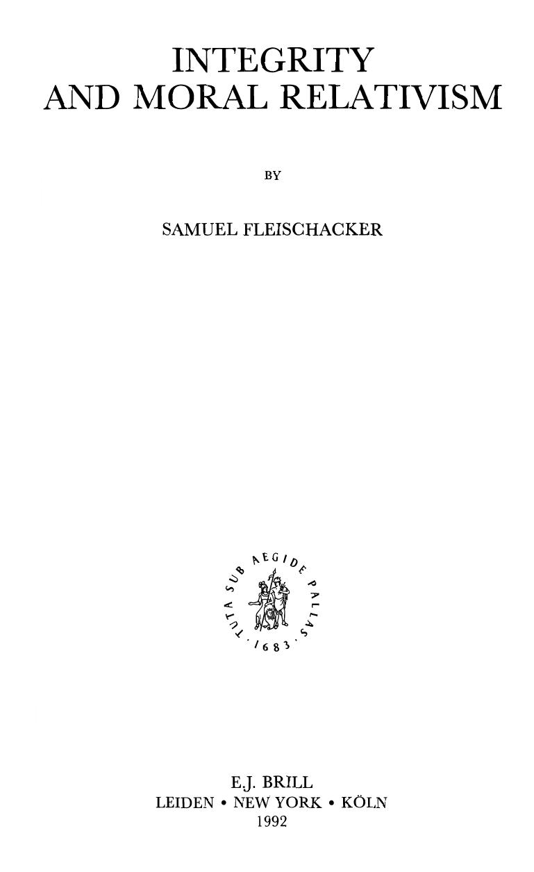 Integrity and Moral Relativism (Philosophy of History and Culture) by Samuel Fleischacker