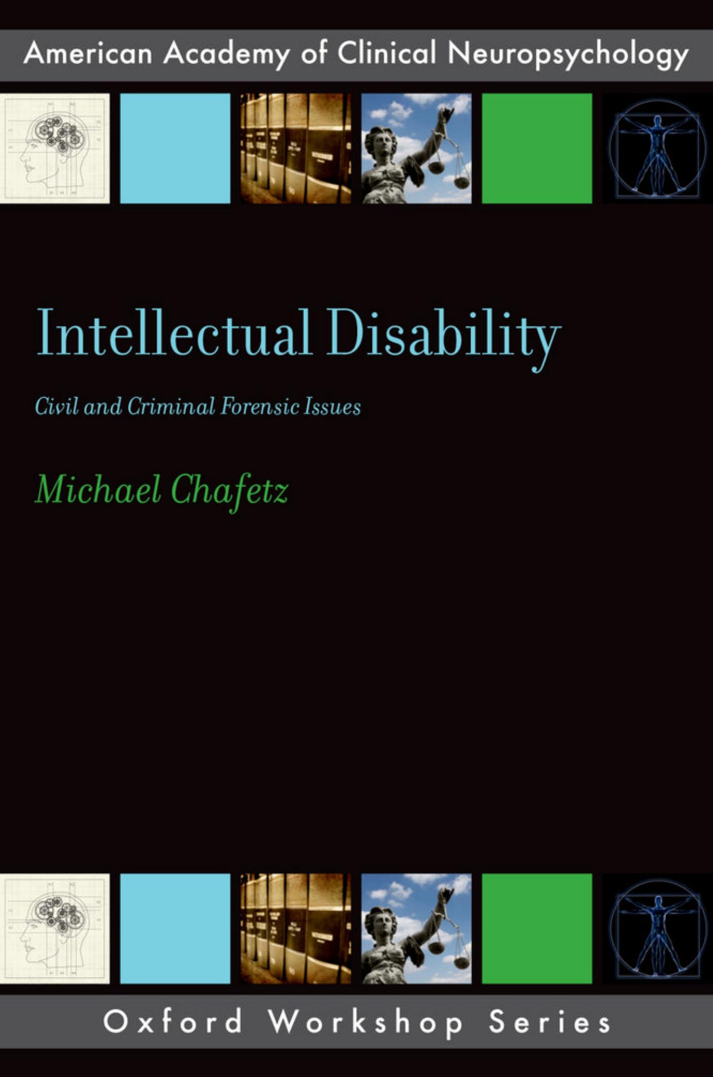 Intellectual Disability: Criminal and Civil Forensic Issues by Michael Chafetz