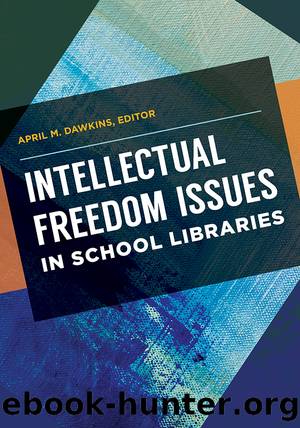 Intellectual Freedom Issues in School Libraries by Dawkins April M.;