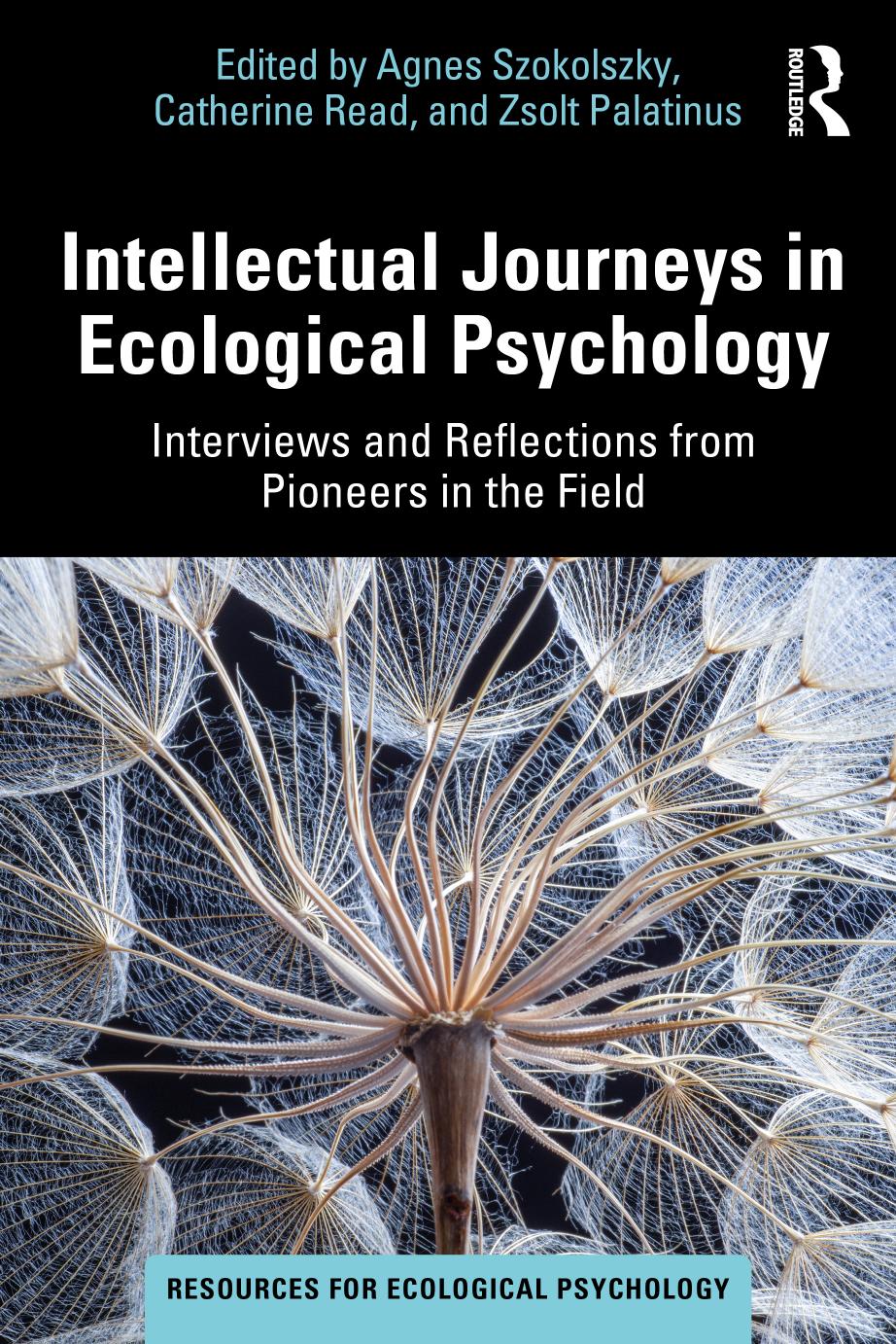Intellectual Journeys in Ecological Psychology by Agnes Szokolszky Catherine Read Zsolt Palatinus