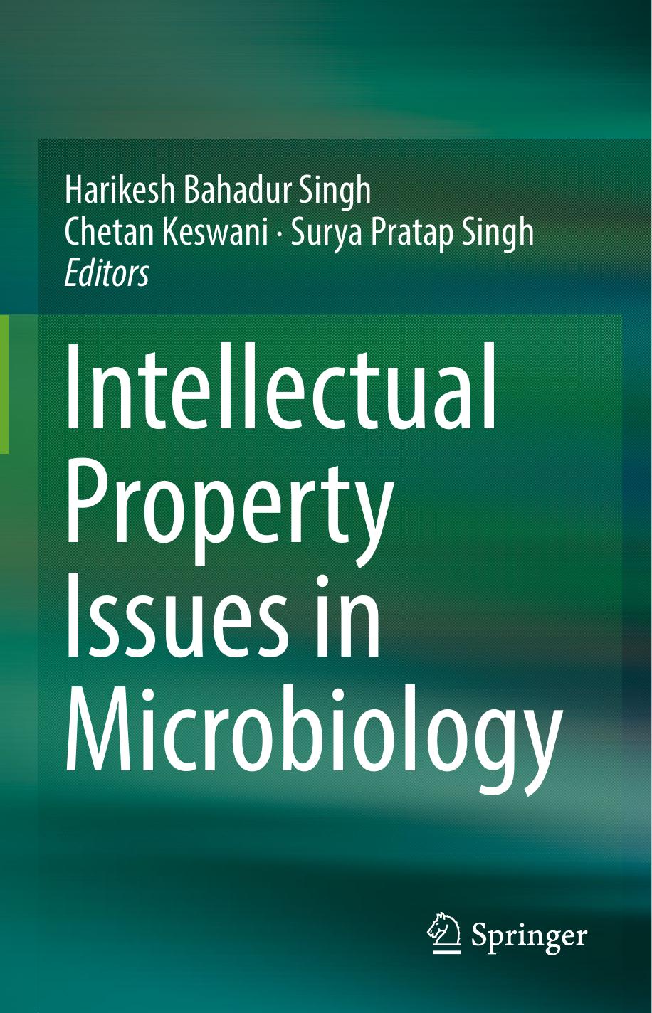 Intellectual Property Issues in Microbiology by Harikesh Bahadur Singh Chetan Keswani Surya Pratap Singh