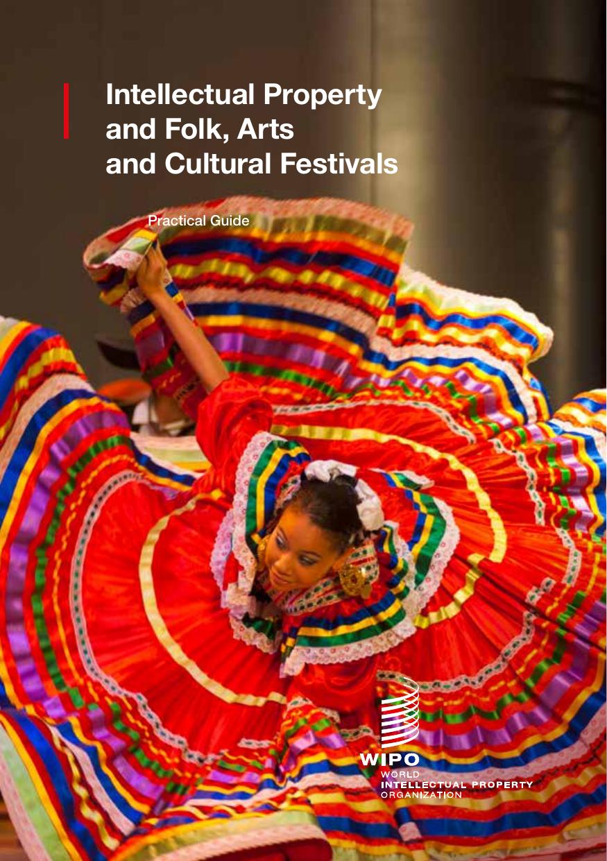 Intellectual Property and Folk, Arts and Cultural Festivals by World Intellectual Property Organization