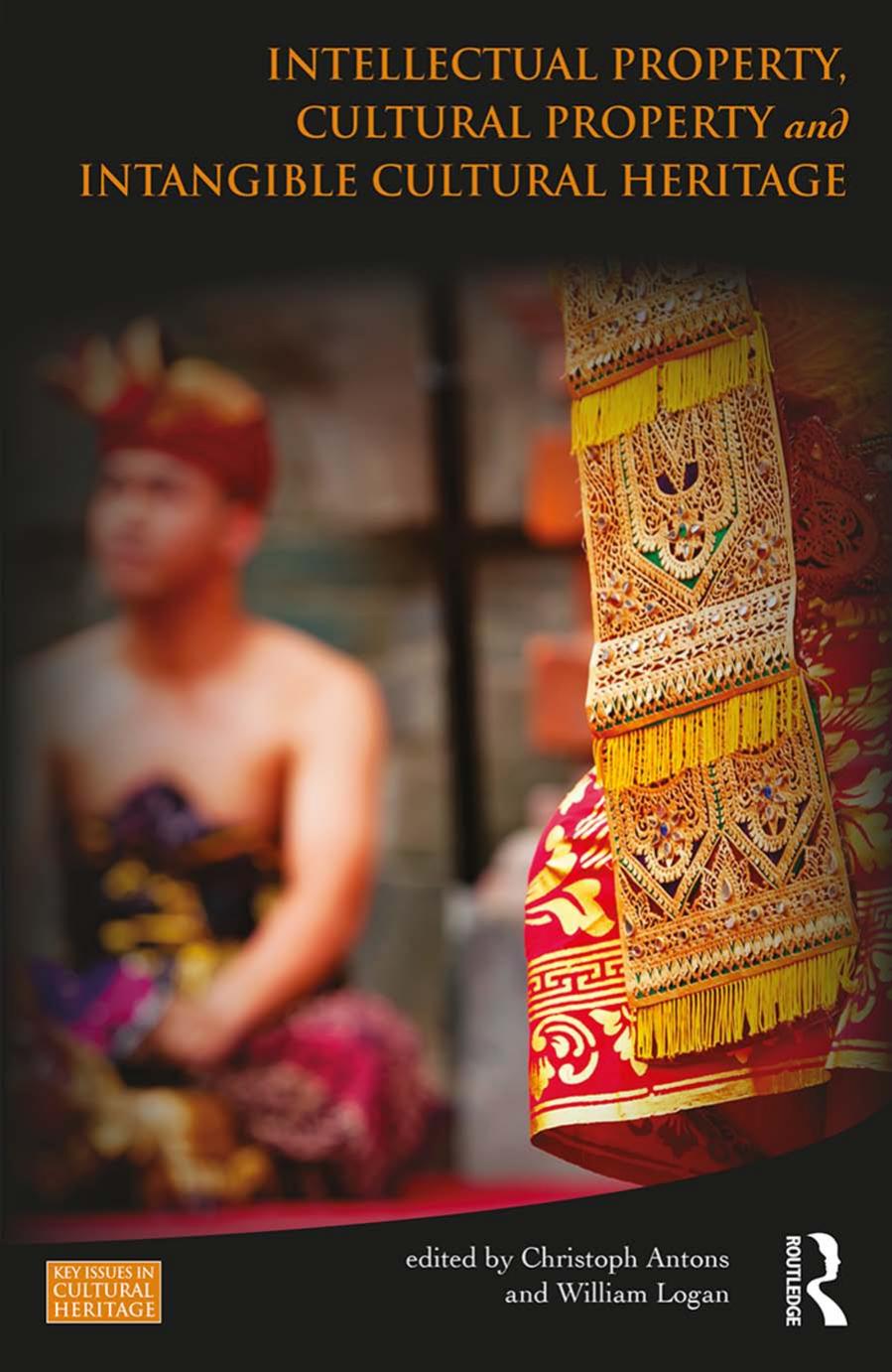 Intellectual Property, Cultural Property and Intangible Cultural Heritage by Unknow